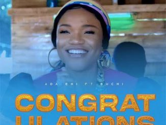 Ada Ehi - Congratulations ft Buchi