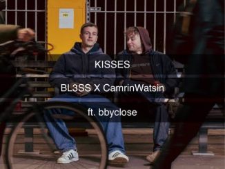 BL3SS & CamrinWatsin - Kisses ft. bbyclose