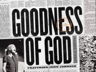 Bethel Music - Goodness of God ft. Jenn Johnson