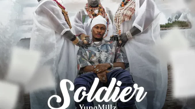 YungMillz - SOLDIER